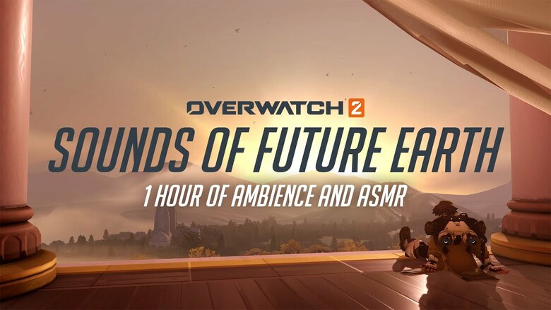 Blizzard releases Overwatch 2 "Soothing Soundscapes & Ambience" ASMR video