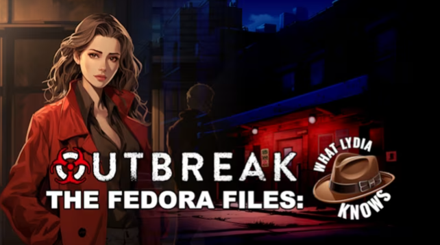 Outbreak The Fedora Files What Lydia Knows now available on Switch