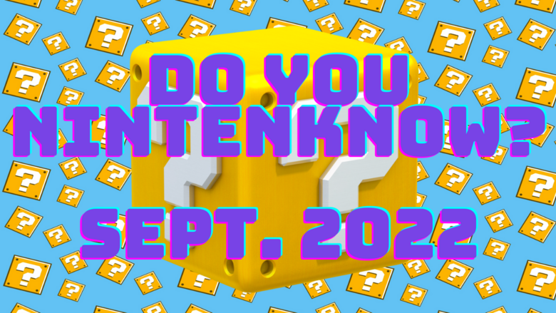 Do You NintenKnow: September 2022