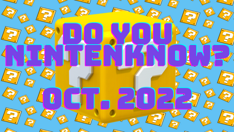 Do You NintenKnow: October 2022