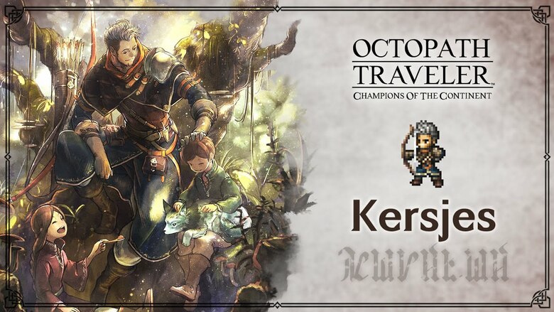 Kersjes joins OCTOPATH TRAVELER: Champions of the Continent