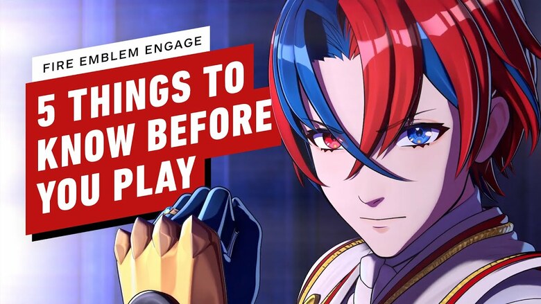 IGN shares 5 things you should know before playing Fire Emblem Engage