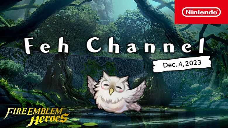 Fire Emblem Heroes 'Feh Channel' presentation for Dec. 4th, 2023